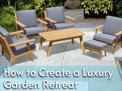 How to Create a Luxury Garden Lounge for Summer Entertaining